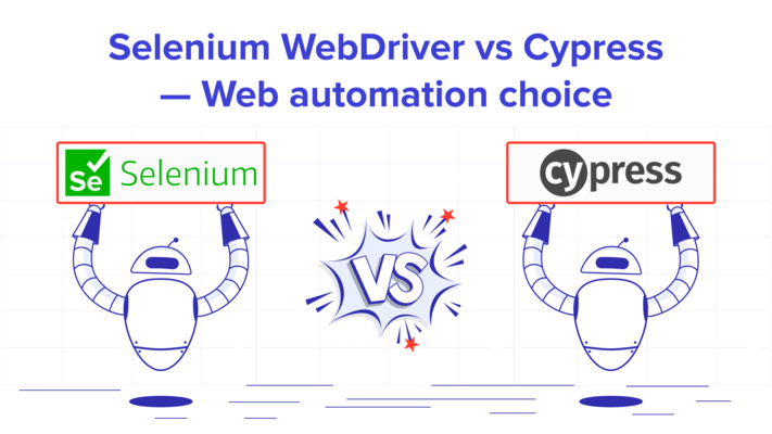 Selenium WebDriver vs Cypress — Web automation choice