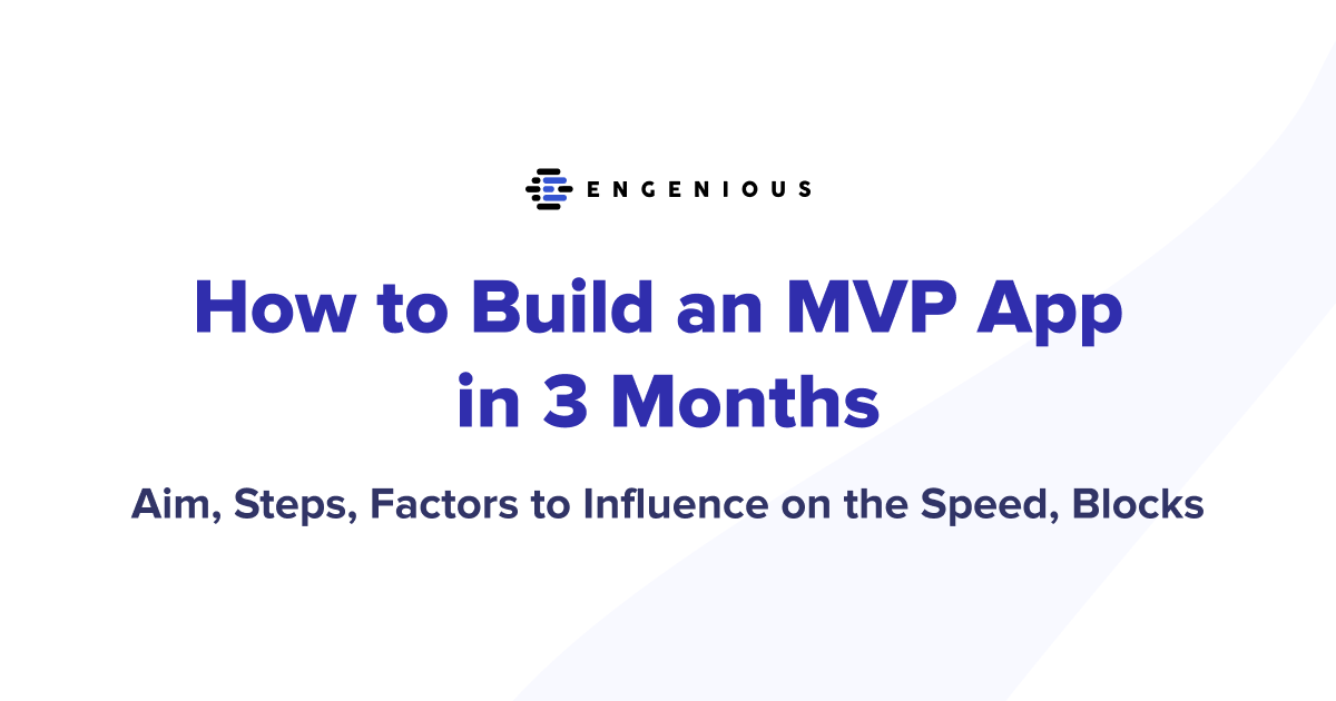 How to Build an MVP App in 3 Months