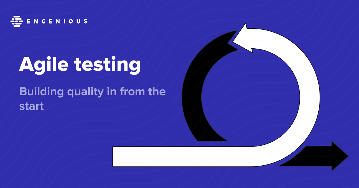 Agile testing: building quality in from the start